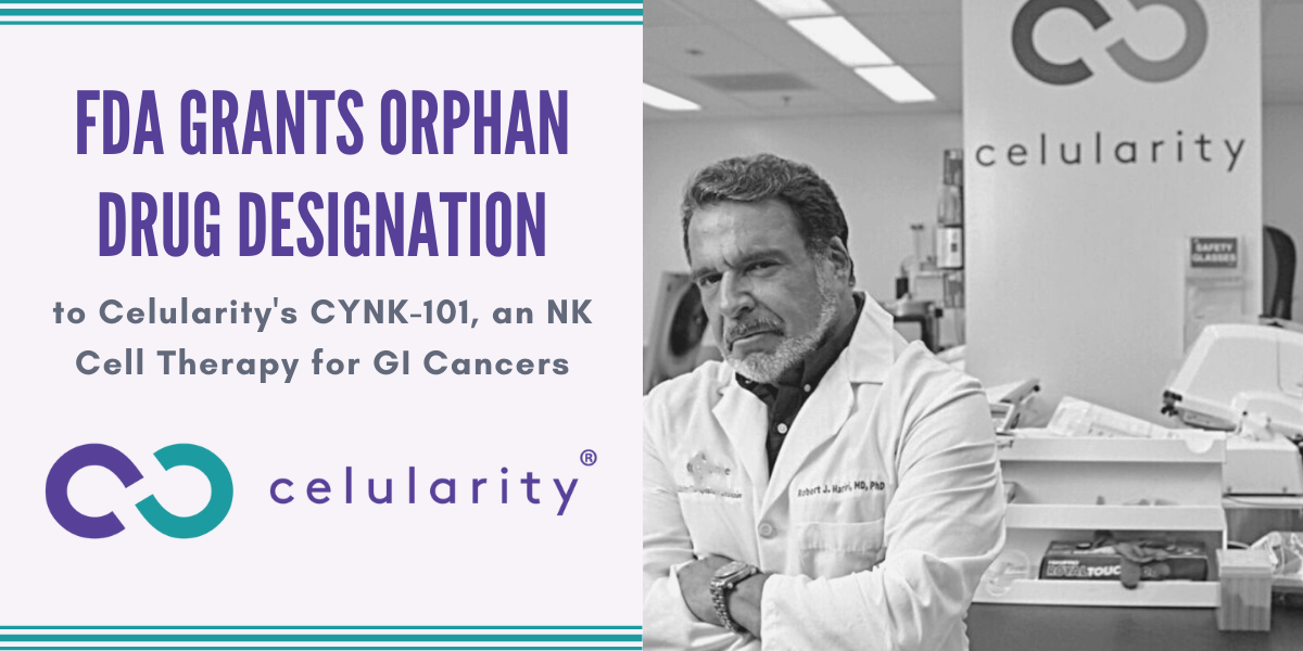 FDA Grants Orphan Drug Designation to Celularity’s CYNK-101, an NK Cell Therapy for GI Cancers